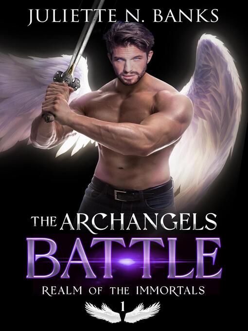 Title details for The Archangels Battle by Juliette N Banks - Available